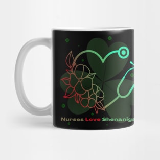 Nurses Love Shenanigans Mug